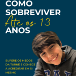 COMO SOBREVIVER ATÉ OS 13 ANOS_CAPA_FRENTE